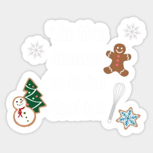 'Tis the Season to Bake Cookies Sticker